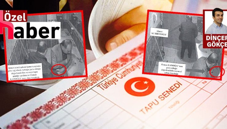 Tapu müdürlüğündeki rüşvetin görüntülerine Halktv.com.tr ulaştı!