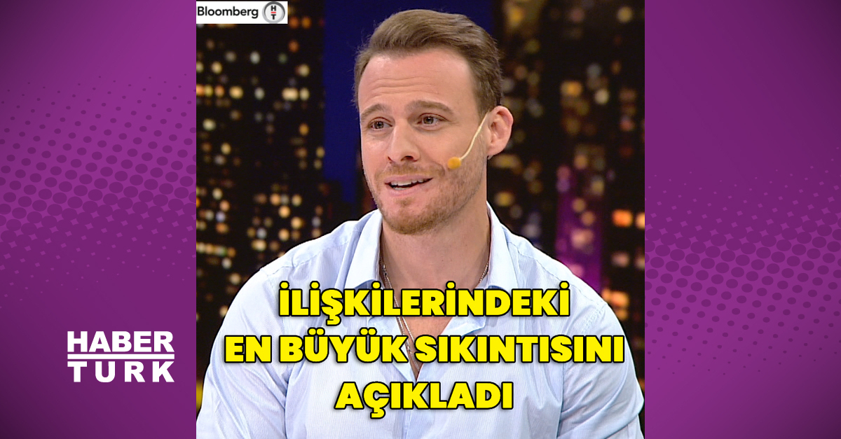 Kerem Bürsin: İlişkilerimdeki en büyük sıkıntım…